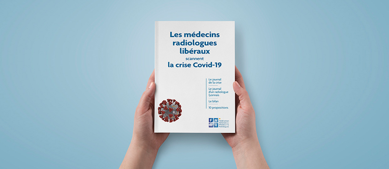 LIVRE : LES MÉDECINS RADIOLOGUES LIBÉRAUX SCANNENT LA CRISE COVID-19
